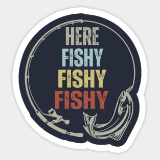 Here Fishy - Funny Fishing Sticker